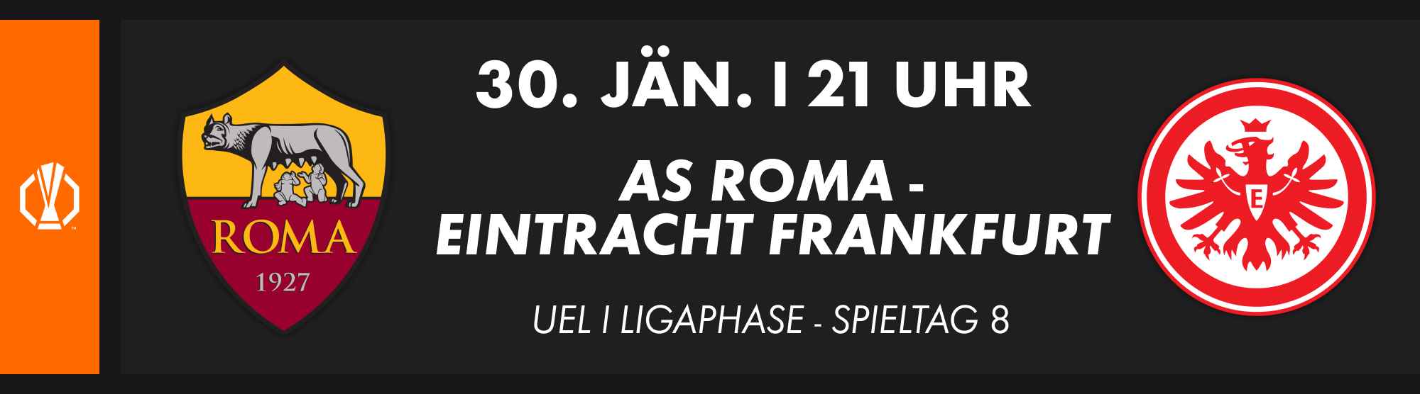 30. Jänner, 21 Uhr: UEFA Champions League Ligaphase, Spieltag 9. Rom vs. Frankfurt.